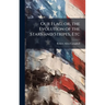 Our Flag; or, the Evolution of the Stars and Stripes, Etc