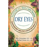 Natural Eye Care Series: Dry Eyes: Dry Eye