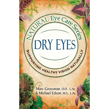 Natural Eye Care Series: Dry Eyes: Dry Eye