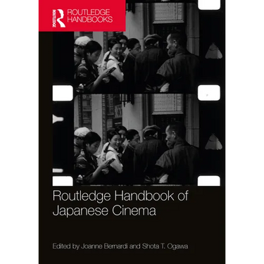 Routledge Handbook of Japanese Cinema