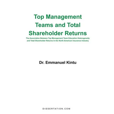 Top Management Teams and Total Shareholder Returns: The Association Between Top Management Team Education Heterogeneity and Total Shareholder Returns