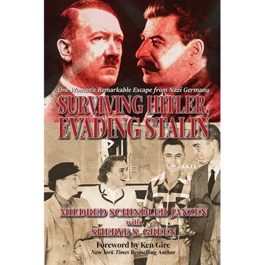 Surviving Hitler, Evading Stalin: One Woman's Remarkable Escape from Nazi Germany