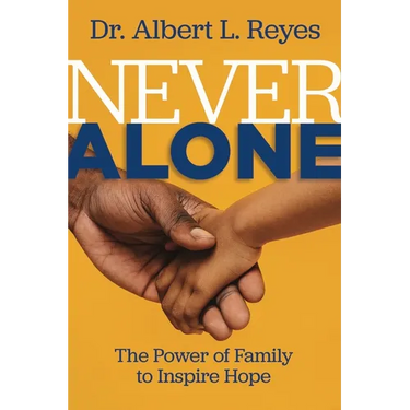 Never Alone: The Power of Family to Inspire Hope