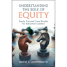 Understanding the Role of Equity