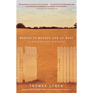 Bodies in Motion and at Rest: On Metaphor and Mortality