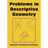 Problems in Descriptive Geometry