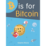 B is for Bitcoin