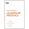 Leadership Presence (HBR Emotional Intelligence Series)