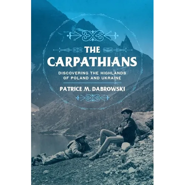 Carpathians: Discovering the Highlands of Poland and Ukraine