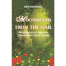Moonbeams from the Soul: A Collection of Fourteen Provocative Short Stories