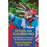 Styles for Flourishing: Histories of Survival in the Racial Niche