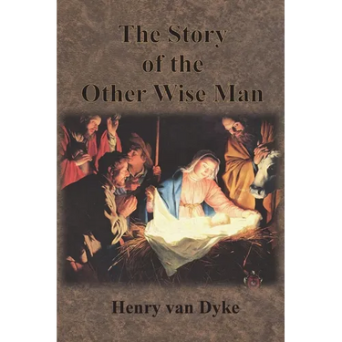 The Story of the Other Wise Man: Full Color Illustrations