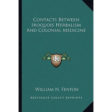 Contacts Between Iroquois Herbalism And Colonial Medicine