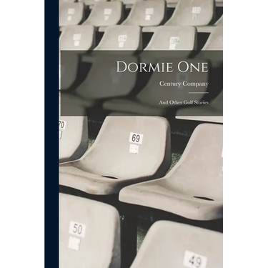 Dormie One: And Other Golf Stories