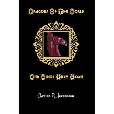 Dragons Of The World And Where They Roam