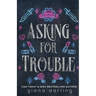 Asking for Trouble: A Small Town MC Romance
