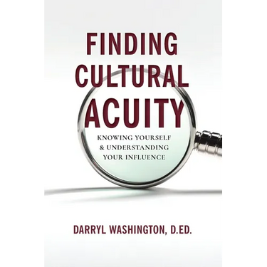 Finding Cultural Acuity: Knowing Yourself and Understanding Your Influence