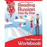 Reading Russian Workbook: Russian Step By Step Total Beginner