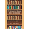Mysteriously Missing College Courses: Important Information That Is Nearly Never Covered in a University or College Course