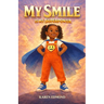 My Smile is my Superpower