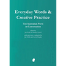 Everyday Words & Creative Practice: Ten Australian Poets in Conversation