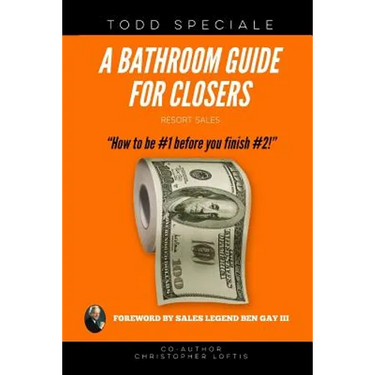 A Bathroom Guide for Closers: How to be #1 before you finish #2!