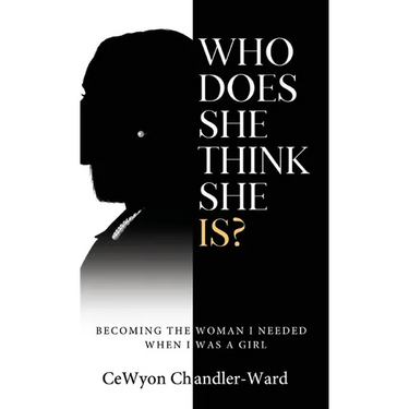 Who Does She Think She is?: Becoming the Woman I Needed When I Was a Girl