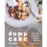 Dump Cake Recipes: Very Easy but Super Delicious Dessert Recipes
