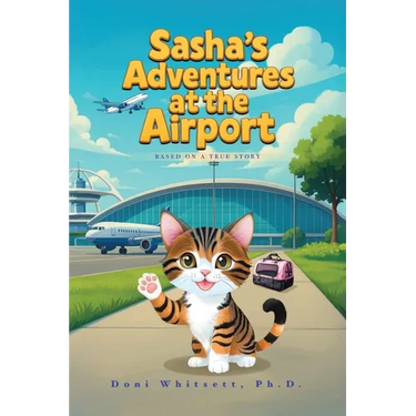 Sasha's Adventures at the Airport: Based on a true story