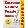 Extreme Kakuro Puzzle Book: 100 Large Print Cross Sums (20x20) Puzzles: For Geniuses Only