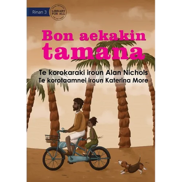 Just Like Dad - Bon aekakin tamana (Te Kiribati)