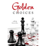 Golden Choices