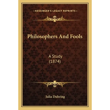 Philosophers And Fools: A Study (1874)