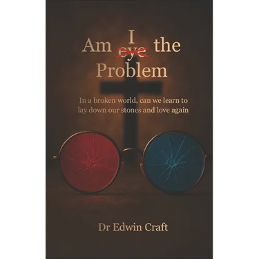 Am I(eye) the Problem: In a broken world, can we learn to lay down our stones and love again