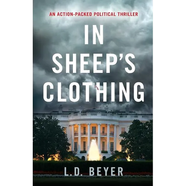 In Sheep's Clothing: An Action-Packed Political Thriller