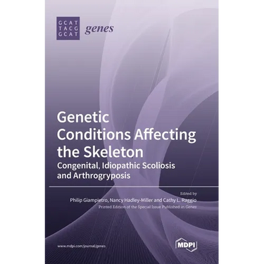 Genetic Conditions Affecting the Skeleton: Congenital, Idiopathic Scoliosis and Arthrogryposis