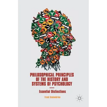 Philosophical Principles of the History and Systems of Psychology: Essential Distinctions