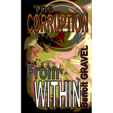 The Corruption from Within