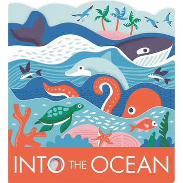 Into the Ocean: A Board Book