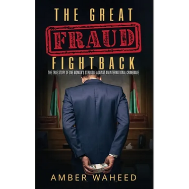 The Great Fraud Fightback: The true story of one woman's struggle against an international crimewave