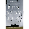 Run Baby Run-New Edition: The True Story Of A New York Gangster Finding Christ