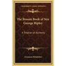 The Bosom Book of Sire George Ripley: A Treatise on Alchemy