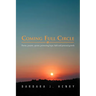 Coming Full Circle: Poems, Prayers, Quotes, Promoting Hope, Faith and Growth