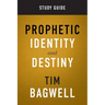 Prophetic Identity Study Guide