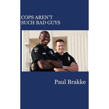Cops Aren't Such Bad Guys
