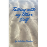 Talking with my Other Self: Albert's Story