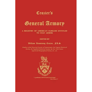 Crozier's General Armory: A Registry of American Families Entitled to Coat Armor