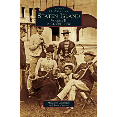 Staten Island: Volume II; A Closer Look