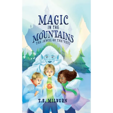 Magic in the Mountains: The Jewel of the Yeti