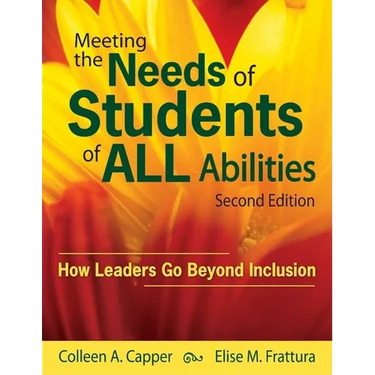 Meeting the Needs of Students of ALL Abilities: How Leaders Go Beyond Inclusion